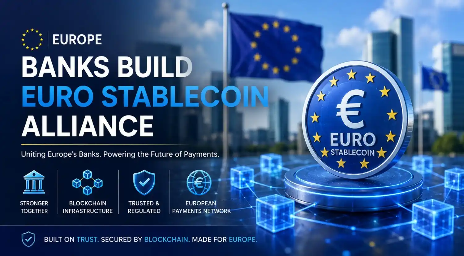 Europe Banks Build Euro Stablecoin Alliance